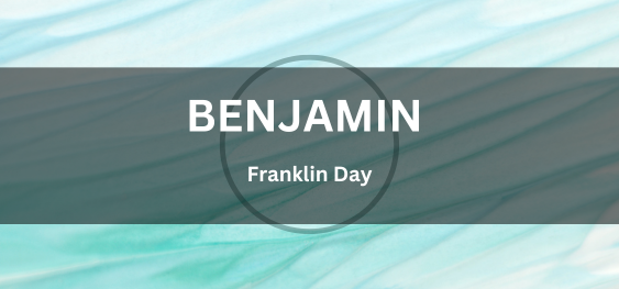 Benjamin Franklin Day [बेंजामिन फ्रैंकलिन दिवस]
